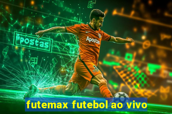 futemax futebol ao vivo